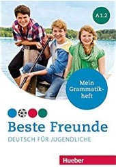 BESTE FREUNDE - DEUTSCH FUR JUNDLICHE A1.2