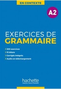 EXERCICES DE GRAMMAIRE EN CONTEXTE A2(+MP3+CORRIGES) 978-2-01-401633-8 9782014016338