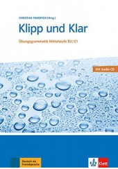 KLIPP UND KLAR - UBUNGSGRAMMATIK MITTELSTUFE B2/C1 MIT AUDIO -CD