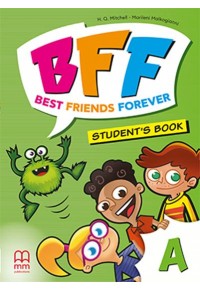 BFF - BEST FRIENDS FOREVER JUNIOR A STUDENT'S BOOK 978-618-05-3473-3 9786180534733