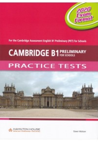CAMBRIDGE B1 PRELIMINARY FOR SCHOOLS - PRACTICE TESTS 978-9925-31-330-3 9789925313303