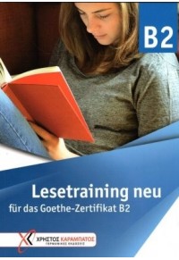 LESETRAINING NEU FUR DAS GOETHE-ZERTIFICAT B2 978-960-465-087-3 9789604650873