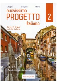 NUOVISSIMO PROGETTO ITALIANO 2 - B1-B2 QUADERNO DEGLI ESERCIZI (+2 CD AUDIO) 978-88-99358-88-4 9788899358884