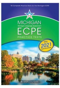 MICHIGAN ECPE PRACTICE TESTS 1 REVISED: MAY 2021 SPECIFICATIONS 978-9925-31-622-9 9789925316229
