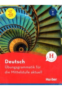 UBUNGSGRAMMATIK FUR DIE MITTELSTUFE AKTUELL B1-C1 (+LOSUNGSSCHLUSSEL) 978-3-19-111657-6 9783191116576