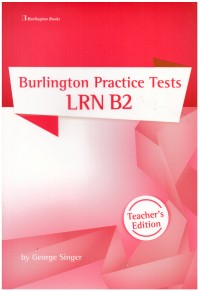 BURLINGTON PRACTICE TESTS LRN B2 TEACHER'S EDITION 978-9925-30-597-1 9789925305971