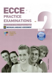 ECCE PRACTICE EXAMINATIONS 2 TEACHER'S + CD REVISED 2021 978-960-492-107-2 9789604921072