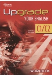 UPGRADE YOUR ENGLISH C1/C2 WORKBOOK