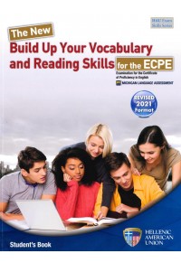 BUILD UP YOUR VOCABULARY AND READING SKILLS FOR THE ECPE - STUDENT'S BOOK 978-960-492-114-0 9789604921140