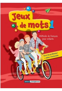JEUX DE MOTS 1 METHODE DE FRANCAIS POUR ENFANTS ( +MP3 +CAHIER D'ACTIVITES) 978-618-83925-1-9 9786188392519