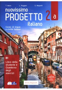 NUOVISSIMO PROGRETTO ITALIANO B1 2a - LIBRO DELLO STUDENTE E QUADERNO DEGLI ESERCIZI ( +CD, DVD) 978-88-99358-89-1 9788899358891