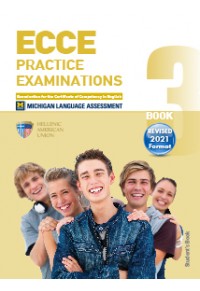 ECCE BOOK 3 PRACTICE EXAMINATIONS, STUDENT'S BOOK 2021 FORMAT 978-960-492-120-1 9789604921201