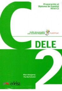 DELE C2 (+DOWNLOADABLE AUDIO) PREPARACION AL DIPLOMA DE ESPANOL 978-84-9081-697-4 9788490816974