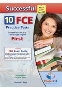 SUCCESSFUL 10 FCE PRACTICE TESTS FOR CAMBRIDGE ENGLISH FIRST 2015 FORMAT - TEACHER'S BOOK 978-1-7816-415-7-6 9781781641576