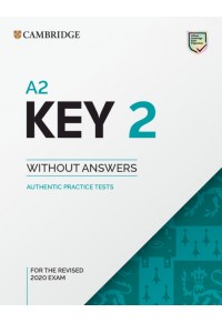 A2 KEY FOR SCHOOLS 2 - WITHOUT ANSWERS 978-1-009-00125-0 9781009001250