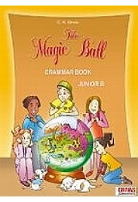 THE MAGIC BALL JUNIOR Β GRAMMAR 978-960-409-551-3 9789604095513