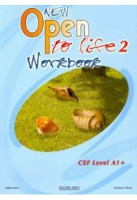 NEW OPEN TO LIFE 2 CEF LEVEL A1+ WORKBOOK 978-960-424-541-3 9789604245413