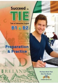 SUCCEED IN TIE B1&B2 (PREPARATION & PRACTICE) 978-960-413-430-4 9789604134304