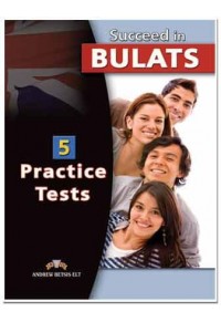 SUCCEED IN BULATS - 5 PRACTICE TESTS 978-960-413-456-4 9789604134564