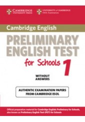 CAMBRIDGE PRELIMINARY ENGLISH TEST FOR SCHOOLS 1