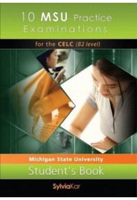 10 MSU PRACTICE EXAMINATION FOR THE CELC (B2 LEVEL) 978-960-7632-69-2 9789607632692