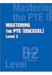MASTERING THE PTE (EDEXCEL) LEVEL 3 (LEVEL B2)