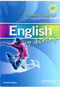 ENGLISH IN ACTION B2 GRAMMAR-VOCABULARY (BOOK +GLOSSARY) 978-9963-687-94-7 9789963687947