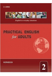 PRACTICAL ENGLISH FOR ADULTS 2 WORKBOOK 978-960-409-566-7 9789604095667
