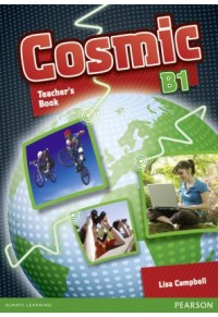 COSMIC B1 TEACHER'S BOOK WITH ACTIVE TEACH SOFTWARE 1-408-26752-7 9781408267523