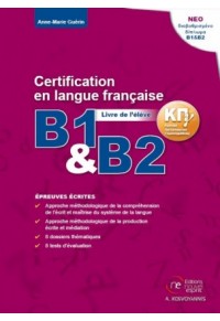 CERTIFICATION EN LANGUE FRANCAISE B1&B2 ECRITE - ΚΡΑΤΙΚΟ ΠΙΣΤΟΠΟΙΗΤΙΚΟ ΓΛΩΣΣΟΜΑΘΕΙΑΣ 978-960-8246-77-5 9789608246775