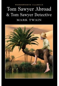 TOM SAWYER ABROAD AND TOM SAWYER DETECTIVE 978-1-84022-183-1 9781840221831