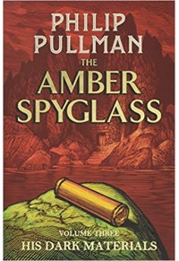 THE AMBER SPYGLASS - HIS DARK MATERIALS 3 978-1-407191-20-1 9781407191201