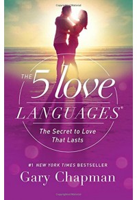 THE FIVE LOVE LANGUAGES - THE SECRET TO LOVE THAT LASTS 978-0-8024-1270-6 9780802412706