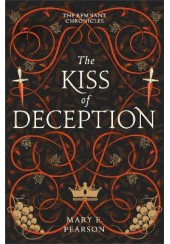 THE KISS OF DECEPTION - THE REMNANT CHRONICLES NO.1
