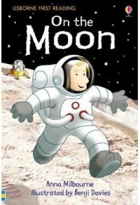 ON THE MOON - USBORNE FIRST READING 978-1-4095-3578-2 9781409535782