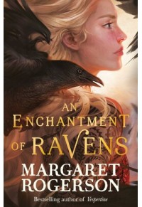 AN ENCHANTMENT OF RAVENS 978-1-3985-1810-0 9781398518100