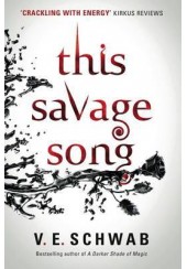 THIS SAVAGE SONG - MONSTERS OF VERITY NO.1