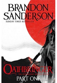 OATHBRINGER PART ONE - THE STORMLIGHT ARCHIVE BOOK THREE 978-0-575-09336-2 9780575093362