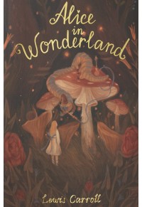 ALICE IN WONDERLAND - EXCLUSIVE 978-1-84022-821-2 9781840228212