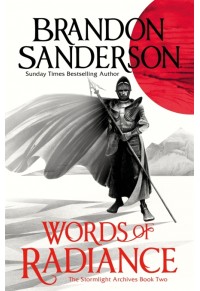 WORDS OF RADIANCE THE STORMING ARCHIVE PART ONE - BOOK NO.2 978-0-575-09331-7 9780575093317