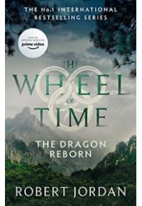 THE WHEEL OF TIME 3 : THE DRAGON REBORN 978-0-356-51702-5 9780356517025