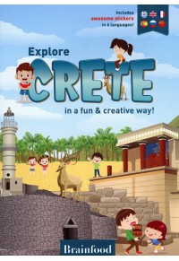 EXPLORE CRETE IN A FUN AND CREATIVE WAY! 978-618-5427-20-7 9786185427207