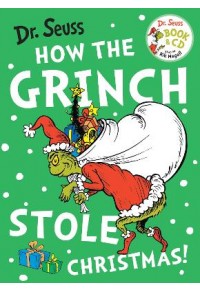 DR. SEUSS: HOW THE GRINCH STOLE CHRISTMAS (+CD) 978-0-00-736555-5 9780007365555