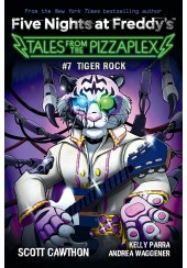 TIGER ROCK - TALES FROM THE PIZZAPLEX No.7 - FIVE NIGHTS AT FREDDY'S