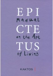 EPICTETUS: MANUAL ON THE ART OF LIVING (ΔΙΓΛΩΣΣΗ ΕΚΔΟΣΗ, ΕΛΛΗΝΙΚΑ-ΑΓΓΛΙΚΑ)