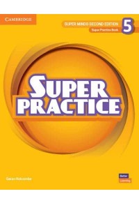 SUPER PRACTICE 5 SUPER MINDS SECOND EDITION 978-1-108-82194-0 9781108821940