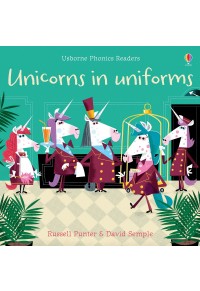 UNICORNS IN UNIFORMS - USBORNE PHONICS READERS 978-1-4749-5950-6 9781474959506