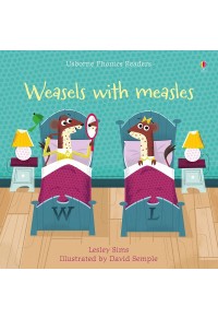 WEASELS WITH MEASLES - USBORNE PHONICS READERS 978-1-4749-4660-5 9781474946605