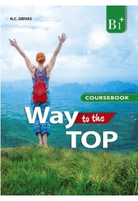 WAY TO THE TOP B1+ COURSEBOOK AND WORKBOOK STUDENT'S SET 978-960-613-274-2 9789606132742