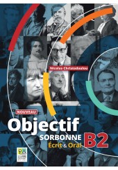 NOUVEAU OBJECTIF SORBONNE B2 ECRIT & ORAL